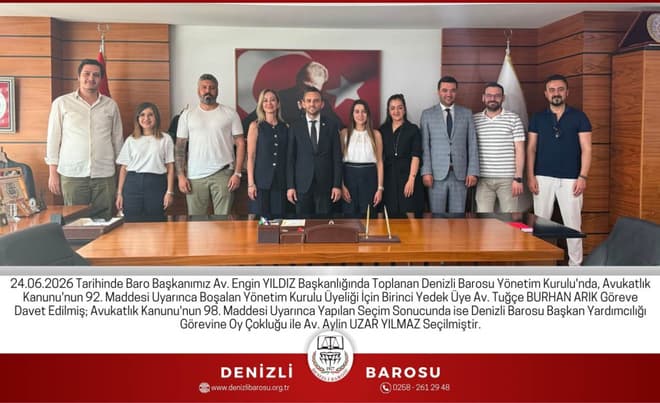 Denizli Barosu Yönetim Kurulu'nda Görev Değişiklikleri: Av. Tuğçe Burhan Arık ve Av. Aylin Uzar Yılmaz Yeni Görevlerinde