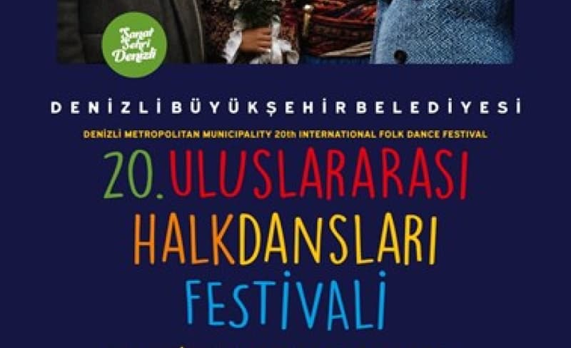 Denizli Büyükşehir Belediyesi Uluslararası Halk Dansları Festivali 20. Yılında Kültürleri Buluşturuyor